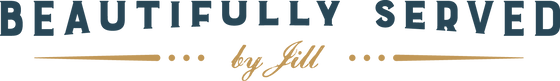 Beautifully Served By Jill